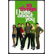 10 Things I Hate About You