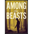 Among the Beasts