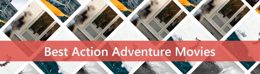 Best Action Adventure Movies