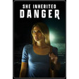 She Inherited Danger
