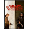 In a Valley of Violence